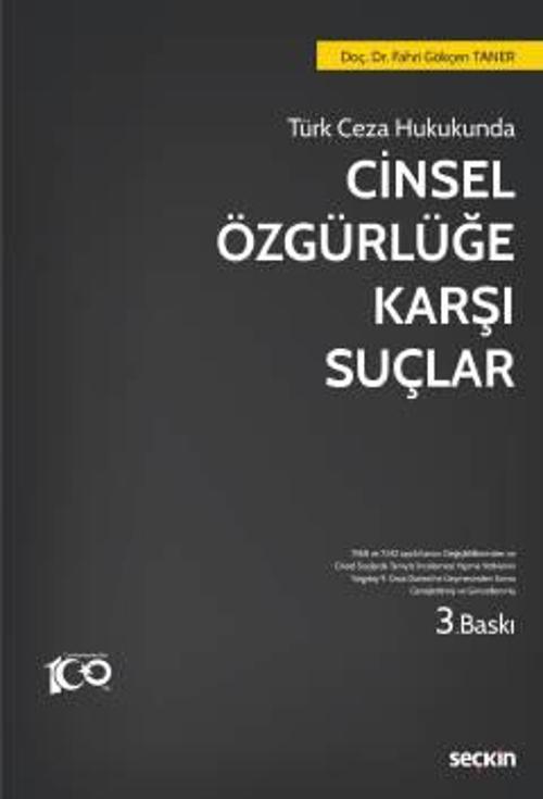 Cinsel Özgürlüğe Karşı Suçlar Doç. Dr. Fahri Gökçen Taner 3. Baskı, Mayıs 2023
