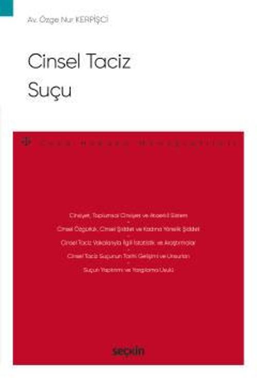 Cinsel Taciz Suçu – Ceza Hukuku Monografileri – Özge Nur KERPİŞCİ 2022/08