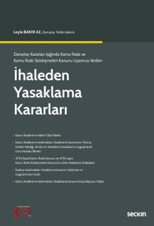 Danıştay Kararları Işığında Kamu İhale ve Kamu İhale Sözleşmeleri Kanunu Uyarınca Verilen İhaleden Yasaklama Kararları L