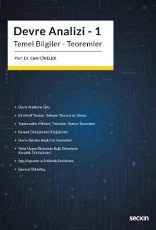 Devre Analizi - 1 Temel Bilgiler - Teoremler Prof. Dr. Cem Civelek 1. Baskı, Kasım 2022