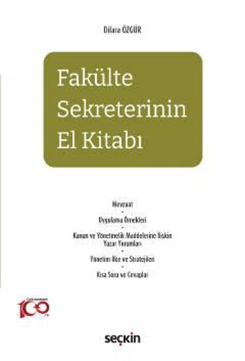 Fakülte Sekreterinin El Kitabı Dilara Özgür 1. Baskı, Mayıs 2023