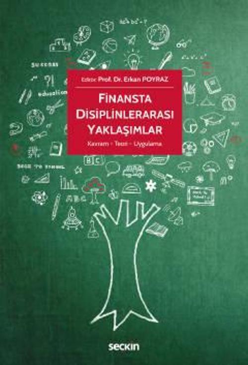 Finansta Disiplinlerarası Yaklaşımlar Kavram - Teori - Uygulama Prof. Dr. Erkan Poyraz 1. Baskı, Ekim 2022