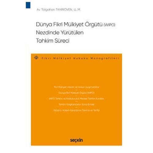 Dünya Fikri Mülkiyet Örgütü (Wipo) Tahkim Süreci Tolgahan Tanriöven 2022/01
