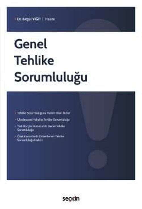 Genel Tehlike Sorumluluğu Dr. Birgül Yiğit Eylül 2022 / 1. Baskı