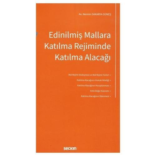 Edinilmiş Mallara Katılma Rejiminde Katılma Alacağı Nermin Sakarya Güneş 2022/01