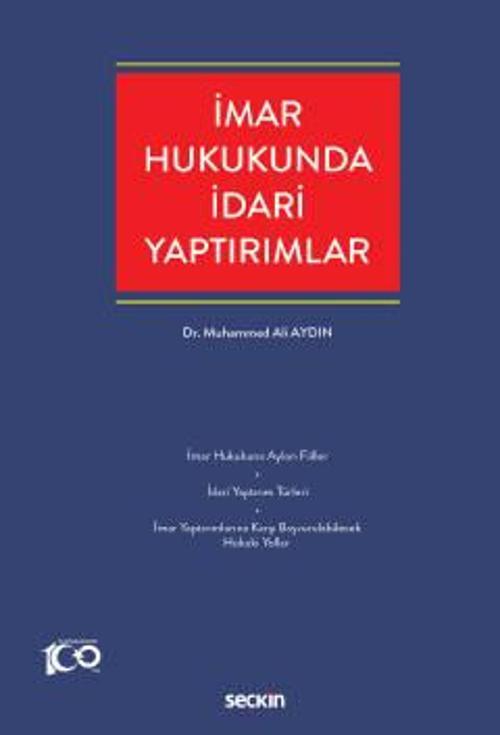 İmar Hukukunda İdari Yaptırımlar Dr. Muhammed Ali Aydın 1. Baskı, Şubat 2023
