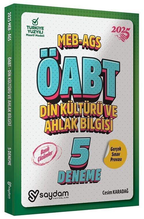 Saydam 2025 ÖABT MEB-AGS Din Kültürü ve Ahlak Bilgisi Öğretmenliği 5 Deneme Çözümlü - Cesim Karadağ Saydam Yayınları