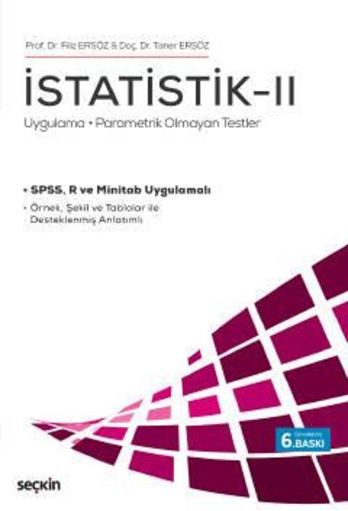 İstatistik - II Uygulama - Parametrik Olmayan Testler Prof. Dr. Filiz Ersöz 6. Baskı, Mart 2023