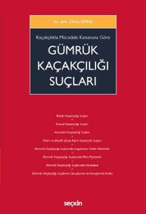 Kaçakçılıkla Mücadele Kanununa Göre Gümrük Kaçakçılığı Suçları Cihan Ertem Haziran 2022