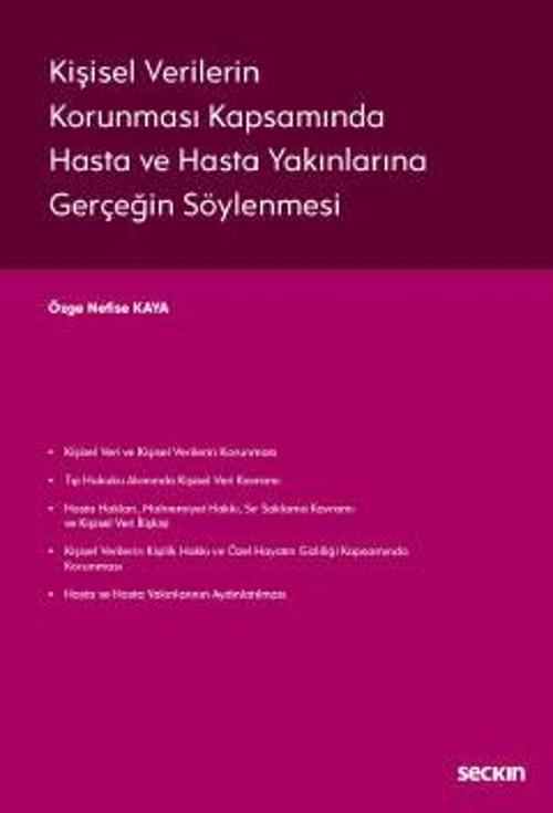 Kişisel Verilerin Korunması Kapsamında Hasta ve Hasta Yakınlarına Gerçeğin Söylenmesi Özge Nefise Kaya 1. Baskı, Ocak 20
