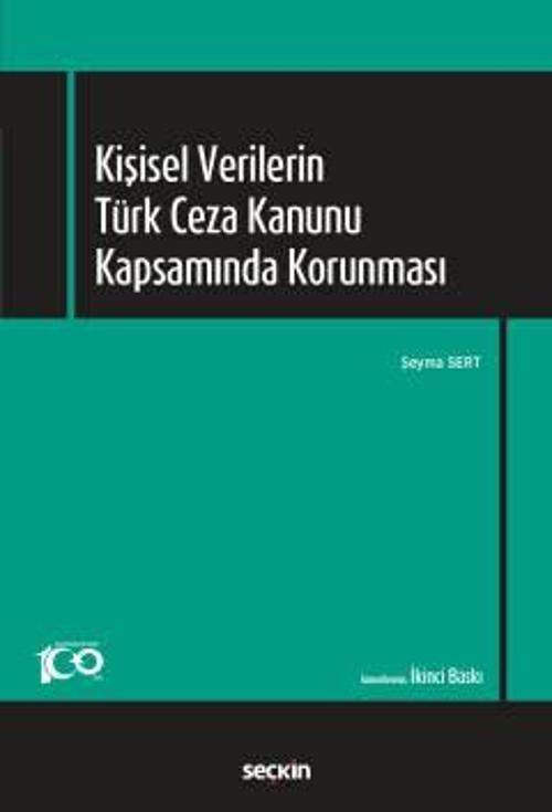 Kişisel Verilerin Türk Ceza Kanunu Kapsamında Korunması Şeyma Sert 2. Baskı, Mayıs 2023