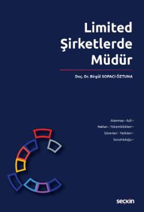 Limited Şirketlerde Müdür Doç. Dr. Birgül Sopacı Öztuna 1. Baskı, Aralık 2022