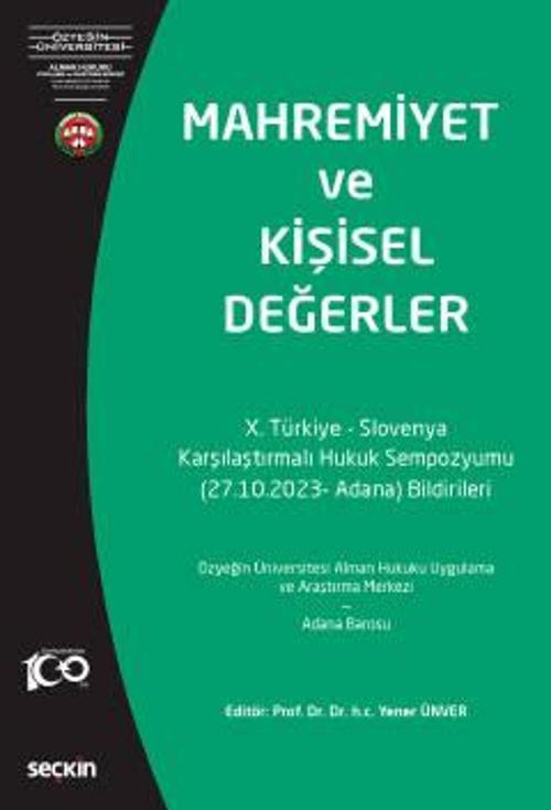 Mahremiyet ve Kişisel Değerler (Türkiye-Slovenya X. Karşılaştırmalı Hukuk Sempozyumu -27.10.2022 Adana- Bildirileri) Pro