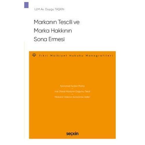 Markanın Tescili ve Marka Hakkının Sona Ermesi Duygu Taşkın 2022/5