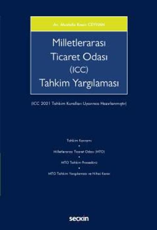 Milletlerarası Ticaret Odası (ICC) Tahkim Yargılaması (ICC 2021 Tahkim Kuralları Uyarınca Hazırlanmıştır) Mustafa Kaan C
