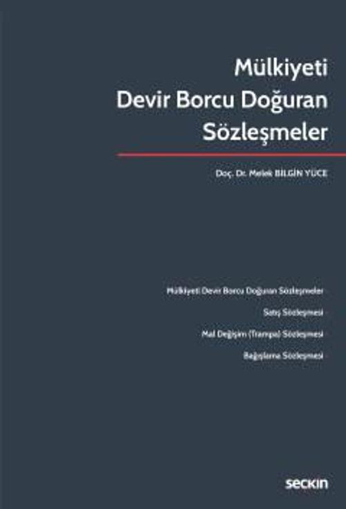 Mülkiyeti Devir Borcu Doğuran Sözleşmeler Melek BİLGİN YÜCE 2022/08