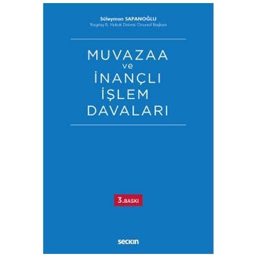 Muvazaa ve İnançlı İşlem Davaları Süleyman Sapanoğlu 2022/3