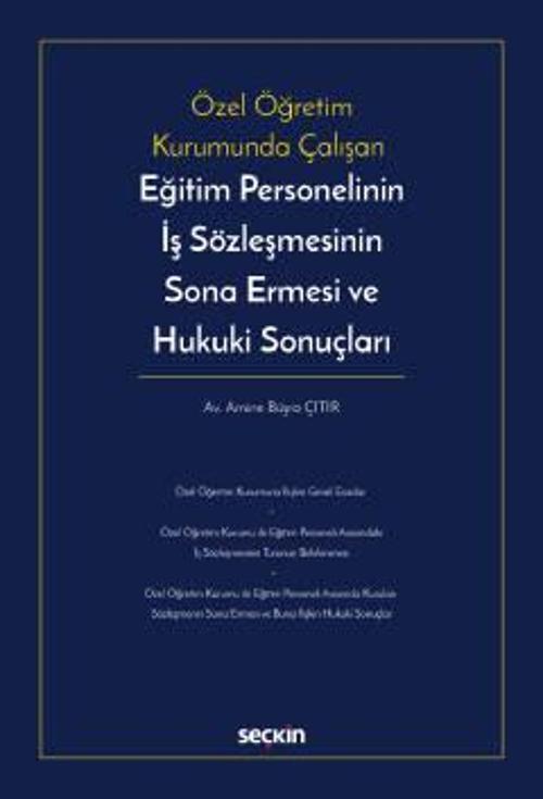 Özel Öğretim Kurumunda Çalışan Eğitim Personelinin İş Sözleşmesinin Sona Ermesi ve Hukuki Sonuçları Amine Büşra Çıtır 1.