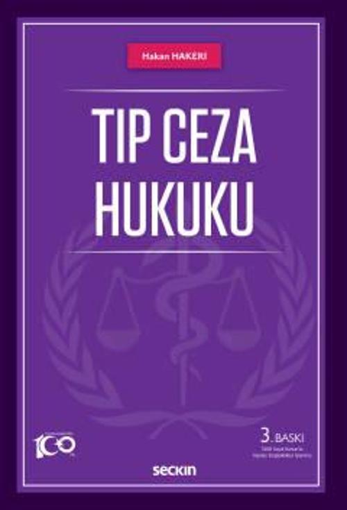 Tıp Ceza Hukuku Prof. Dr. Hakan Hakeri 3. Baskı, Mart 2023