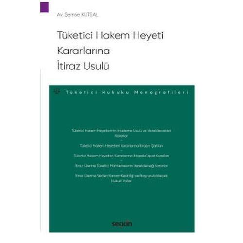Tüketici Hakem Heyeti Kararlarına İtiraz Usulü Şemse Kutsal 2022/04