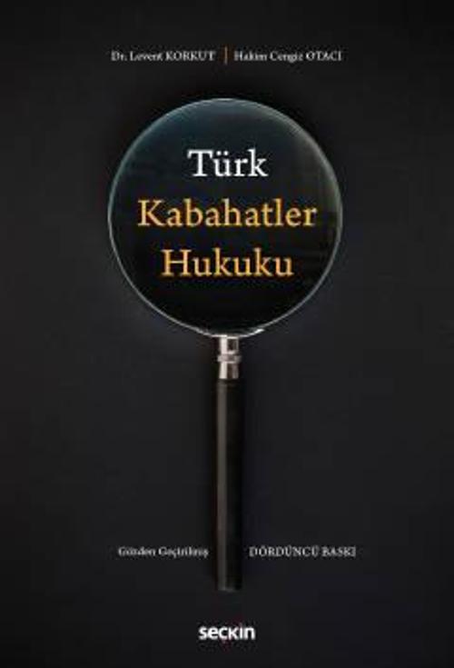 Türk Kabahatler Hukuku Dr. Levent Korkut, Cengiz Otacı Eylül 2022 / 4. Baskı