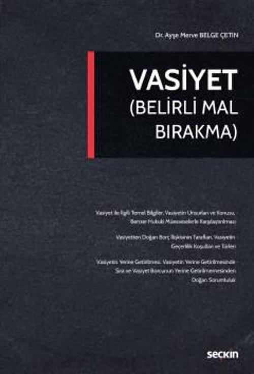 Vasiyet (Belirli Mal Bırakma) Dr. Ayşe Merve Belge Çetin Eylül 2022 / 1. Baskı