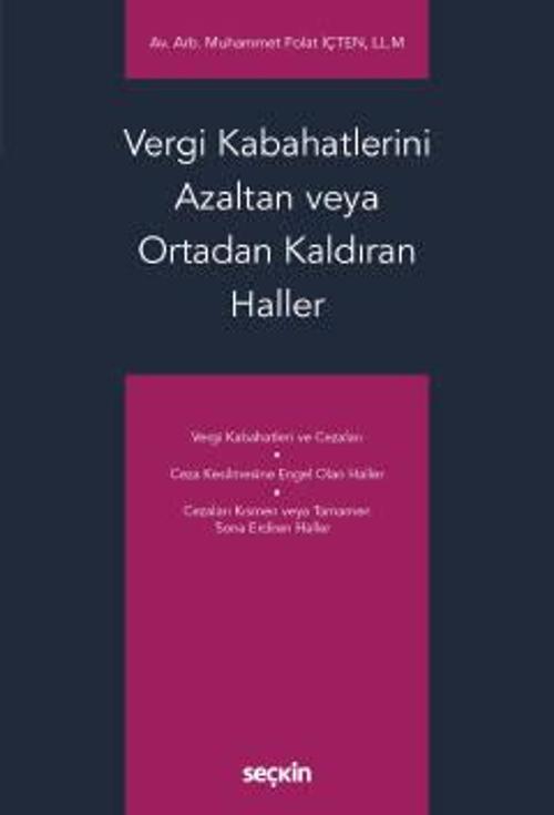 Vergi Kabahatlerini Azaltan veya Ortadan Kaldıran Haller Muhammet Polat İçten 1. Baskı, Ekim 2022
