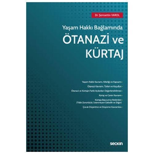 Yaşam Hakkı Bağlamında Ötanazi ve Kürtaj Şemsettin Varol 2022/01