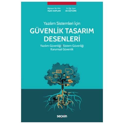 Yazılım Sistemleri İçin Güvenlik Tasarım Desenleri Yazılım Güvenliği : Sistem Güvenliği : Kurumsal Güvenlik Fatih Kaplan