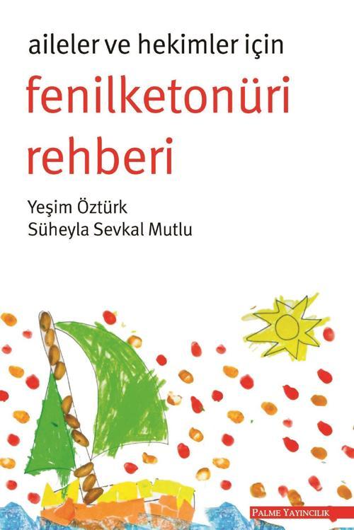 Palme Yayınevi Aileler Ve Hekimler İçin Fenilketonüri Rehberi