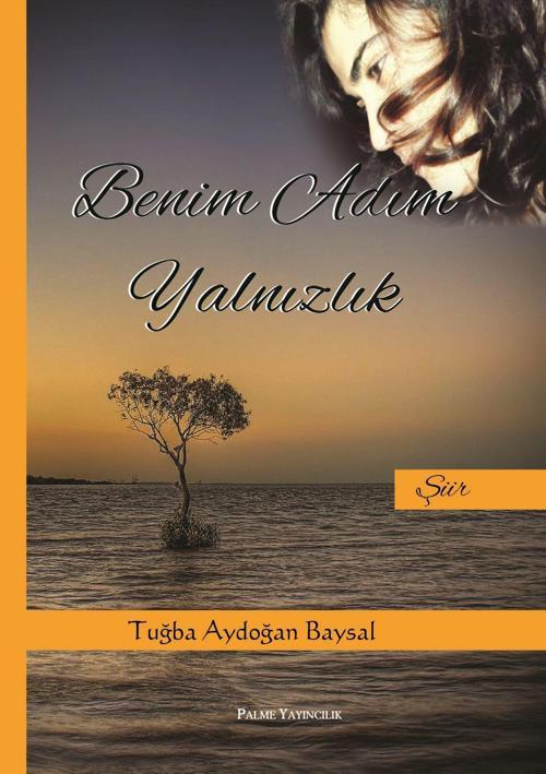 Palme Yayınevi Benim Adim Yalnizlik