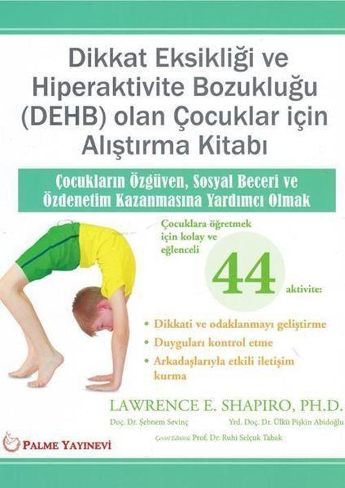 Palme Yayınevi Dikkat Eksikliği Ve Hiperaktivite Bozukluğu (Dehb) Olan Çocuklar İçin Alış.ma Kitabı