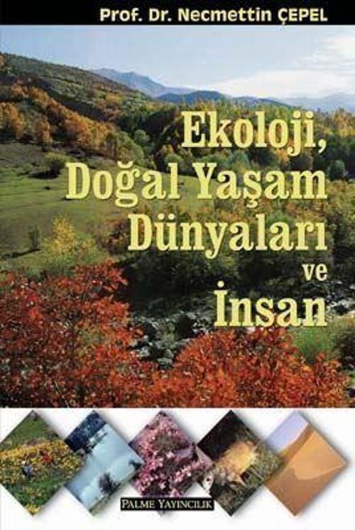 Palme Yayınevi Ekoloji , Doğal Yaşam Dünyaları Ve İnsan