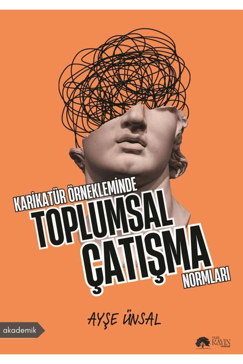 Yeşil Kayın Yayınları KARİKATÜR ÖRNEKLEMİNDE TOPLUMSAL ÇATIŞMA NORMLARI
