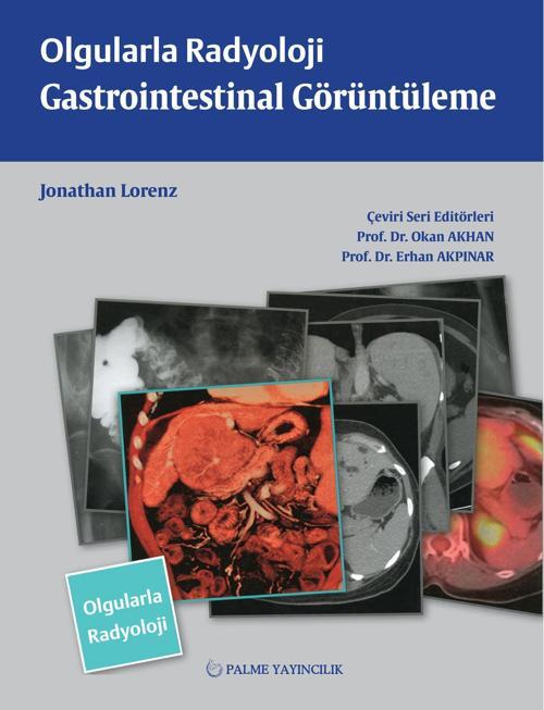 Palme Yayınevi Olgularla Radyoloji Gastrointestinal Görüntüleme Kitabı
