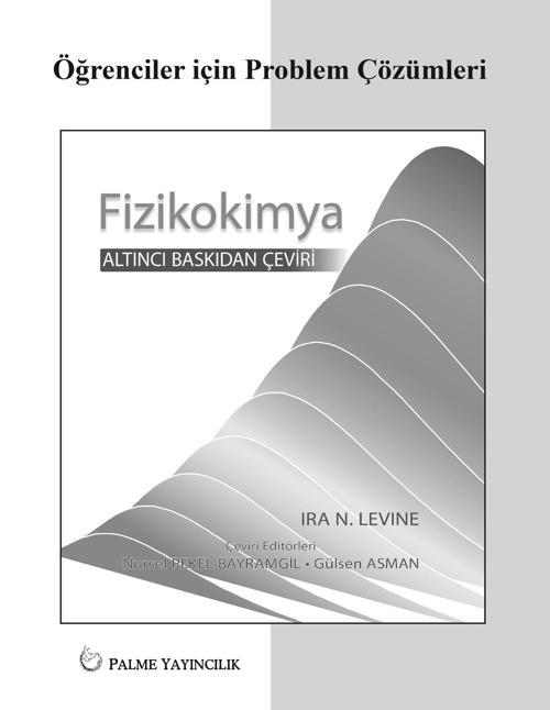 Palme Yayınevi Fizikokimya Levine Öğrenciler İçin Problem Çözümleri Kitabı