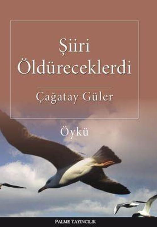 Palme Yayınevi Şiiri Öldüreceklerdi Öykü Kitabı