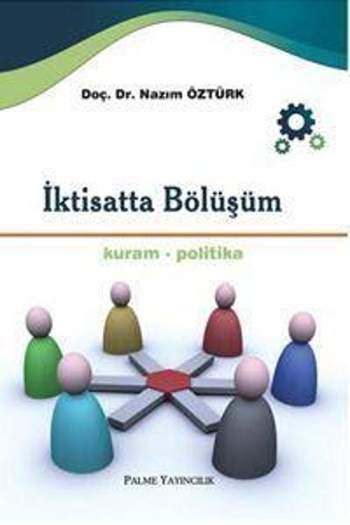 Palme Yayınevi İktisatta Bölüşüm Kitabı (Kuram-Politika)
