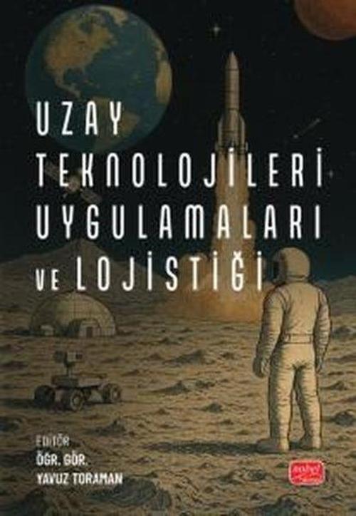 Uzay Teknolojileri Uygulamaları ve Lojistiği
