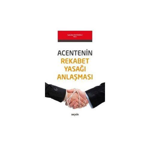 Acentenin Rekabet Yasağı Anlaşması Sadullah Evliyaoğlu 2017/06