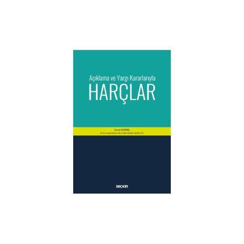 Açıklama ve Yargı Kararlarıyla Harçlar Enver Karmış 2017/06