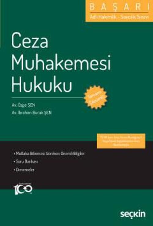 Adli Hakimlik - Savcılık Sınavı BAŞARI - Ceza Muhakemesi Hukuku Özge Şen,İbrahim Burak Şen 1. Baskı, Temmuz 2023