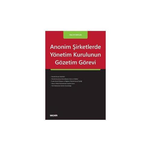 Anonim Şirketlerde Yönetim Kurulu. Gözetim Görevi Ülkü Ay Kaplan 2017/10