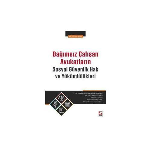 Bağımsız Çalışan Avukatların Sosyal Güvenlik Hak ve Yükümlülükleri İhsan Seçkin 2016/07