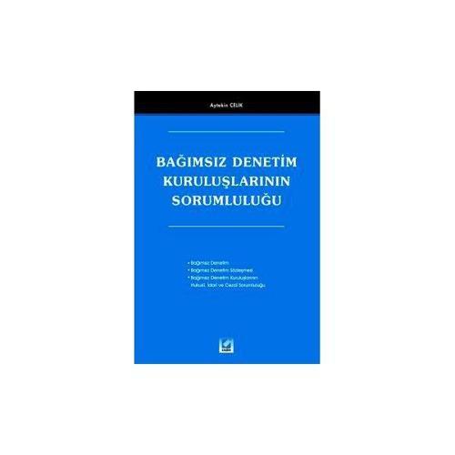 Bağımsız Denetim Kuruluşlarının Sorumluluğu Aytekin Çelik 2005/03