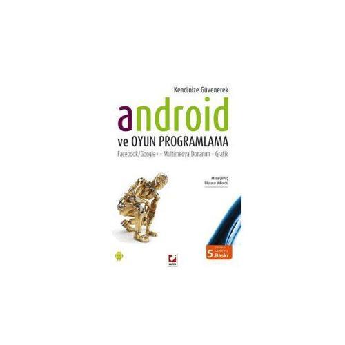 Android Ve Oyun Programlama (5.Baskı) Musa Çavuş 8 2016/02