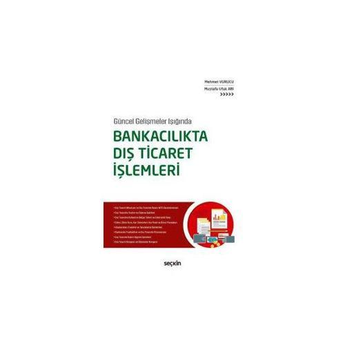 Bankacılıkta Dış Ticaret İşlemleri Mehmet Vurucu 7 2017/09