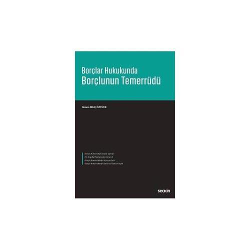 Borçlar Hukukunda Borçlunun Temerrüdü Gizem Kılıç Öztürk 2016/10
