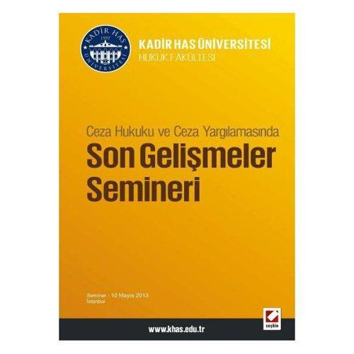 Ceza Hukuku ve Ceza Yargılamasında, Son Gelişmeler Semineri Süheyl Donay 2013/07