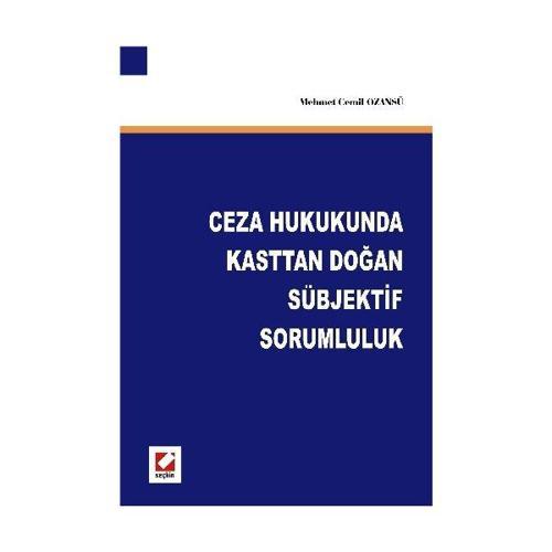 Ceza Hukukunda Kasttan Doğan Sübjektif Sorumluluk Mehmet Cemil Ozansü 2007/11